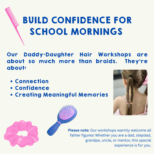 2026 Daddy Daughter Hair Workshops
