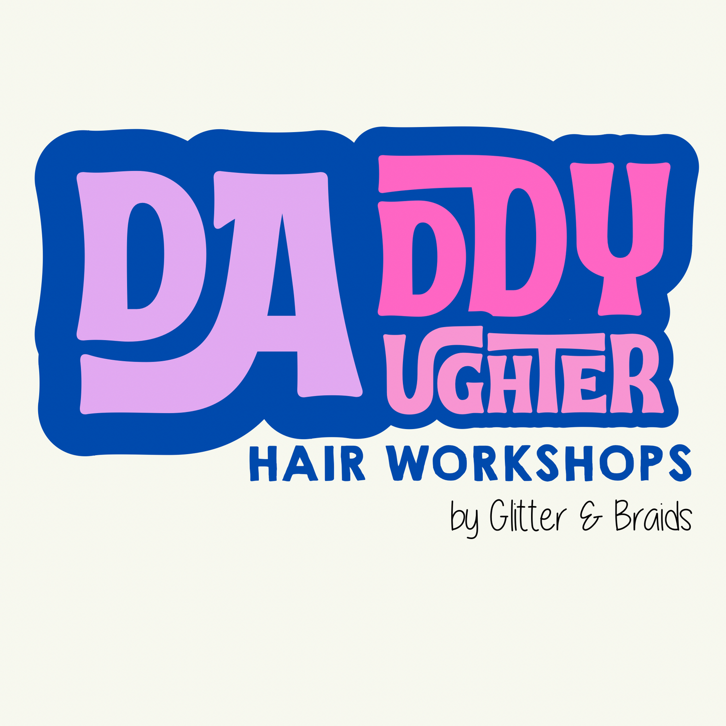 2026 Daddy Daughter Hair Workshops