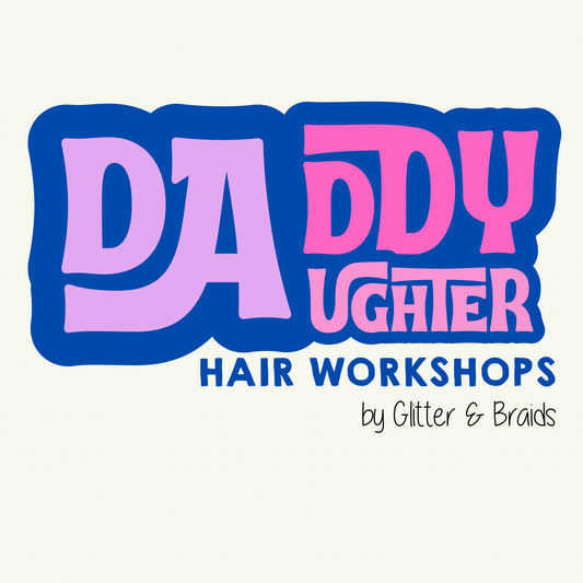 2026 Daddy Daughter Hair Workshops
